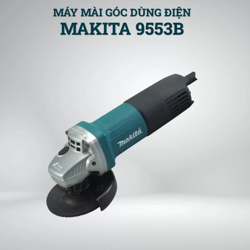Máy mài góc dùng điện Makita 9553B (Công tắc đuôi)